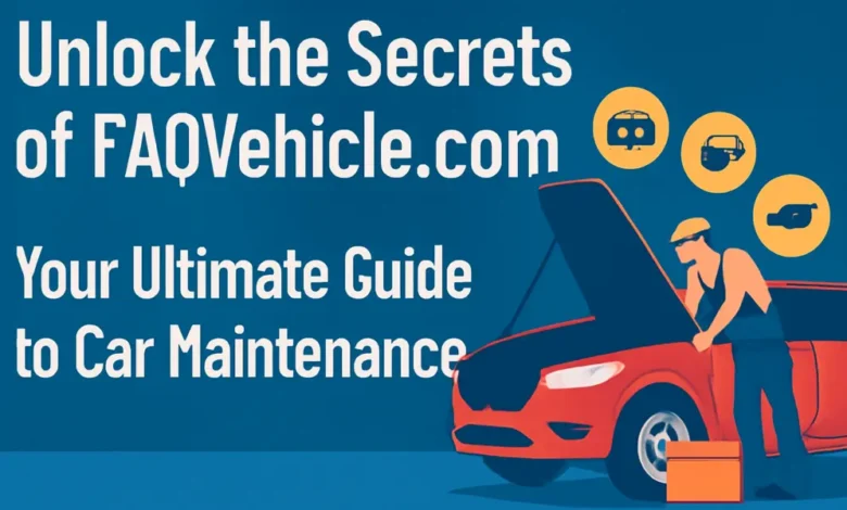 FAQVehicle.com offers detailed guides for performing common maintenance tasks yourself
